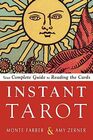 Instant Tarot Your Complete Guide to Reading the Cards