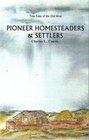 Pioneer Homesteaders and Settlers
