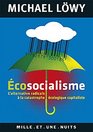 Ecosocialisme L'alternative radicale  la catastrophe cologique capitaliste