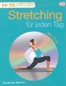 15 Minuten Stretching fr jeden Tag/mit DVD