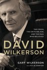 David Wilkerson The Cross the Switchblade and the Man Who Believed