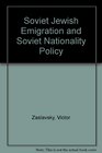 Soviet Jewish Emigration and Soviet Nationality Policy