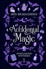 Accidental Magic Myrtlewood Mysteries Book 1