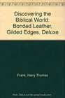Discovering the Biblical World Bonded Leather Gilded Edges Deluxe
