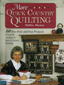 More Quick Country Quilting: 60 New Fast and Fun Projects from the Author of Quick Country Quilting (Rodale Quilt Book)