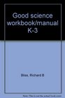 Good science workbook/manual K3