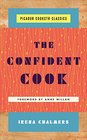 The Confident Cook Basic Recipes and How to Build on Them