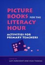Picture Books for the Literacy Hour Activities for Primary Teachers