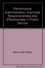 Performance administration Improved responsiveness and effectiveness in public service