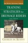 Training Strategies for the Dressage Rider Second Edition