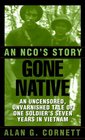 Gone Native : An NCO's Story