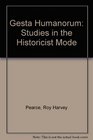 Gesta Humanorum Studies in the Historicist Mode