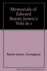 Memorials of Edward BurneJones/2 Vols in 1