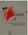 No Secret: a parody of The Secret by Rhonda Byrne