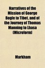Narratives of the Mission of George Bogle to Tibet and of the Journey of Thomas Manning to Lhasa