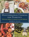 Mediterranean Cooking for Diabetics Delicious Dishes to Control or Avoid Diabetes