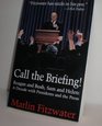 Call the Briefing Bush and Reagan Sam and Helen  A Decade With Presidents and the Press