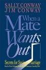 When a Mate Wants Out : Secrets for Saving a Marriage