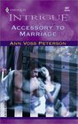 Accessory To Marriage (Harlequin Intrigue, No 647)