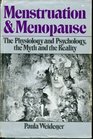 Menstruation and menopause The physiology and psychology the myth and the reality