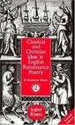 Classical and Christian Ideas in English Renaissance Poetry A Student's Guide