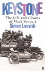 Keystone The Life and Clowns of Mack Sennett