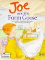 Joe and the Farm Goose