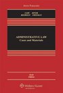 Administrative Law Cases  Materials 6e