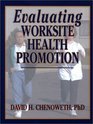 Evaluating Worksite Health Promotion