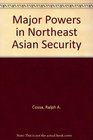 Major Powers in Northeast Asian Security