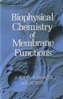 Biophysical Chemistry of Membrane Functions
