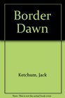 Border Dawn