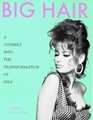 Big Hair  A Journey into the Transformation of Self