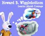 Howard B Wigglebottom Learns About Courage