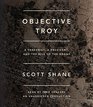 Objective Troy A Terrorist a President and the Rise of the Drone