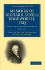 Memoirs of Richard Lovell Edgeworth Esq Begun by Himself and Concluded by his Daughter Maria Edgeworth