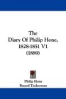 The Diary Of Philip Hone 18281851 V1