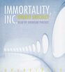 Immortality Inc