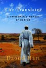 The Translator A Tribesman's Memoir of Darfur
