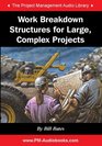 Work Breakdown Structures for Large Complex Projects