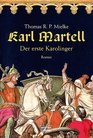 Karl Martell Der erste Karolinger