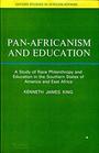 PanAfricanism and education A study of race philanthropy and education in the southern states of America and East Africa