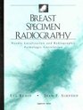Breast Specimen Radiography Needle Localization and Radiographic Pathologic Correlation 1st 1998 LippincottRaven