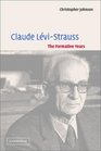 Claude LviStrauss The Formative Years