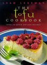 Tofu Cookbook Over 150 Quick and Easy Recipes