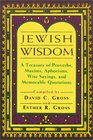 Jewish Wisdom A Treasury of Proverbs Maxims Aphorisms Wise Sayings and Memorable Quotations