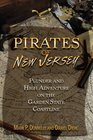 Pirates of New Jersey Plunder and High Adventure on the Garden State Coastline