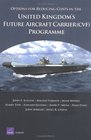 Options for Reducing Costs in the United Kingdom's Future Aircraft Carrier Programme