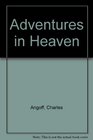 Adventures in Heaven