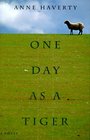 One Day as a Tiger A Novel